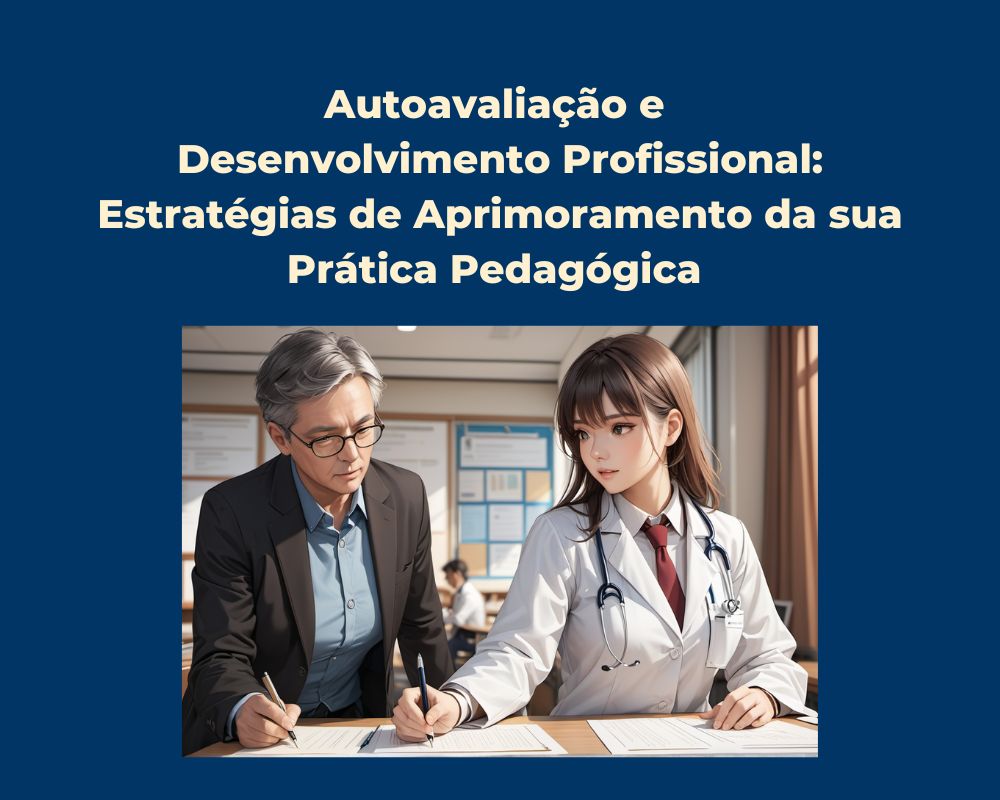 Autoavaliação e Desenvolvimento Profissional v08 Destaque Destaque: Autoavaliação e Desenvolvimento Profissional