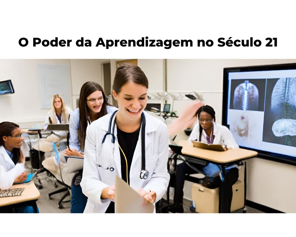O Poder da Aprendizagem no Século 21